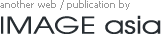 another web / publication by IMAGE asia another web / publication by IMAGE asia